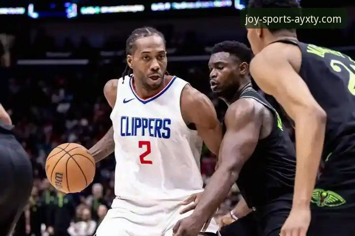 从领先18分到惨败15分：快船遭鹈鹕逆转的战术与心态深度解析